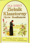 Dla dzieci Zielnik klasztorny Ojców Bonifratów