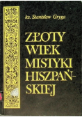 Złoty wiek mistyki hiszpańskiej Tom 1