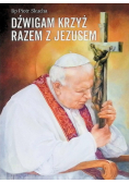 Dźwigam krzyż razem z Jezusem