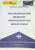 Psychospołeczne problemy niedostosowania społecznego