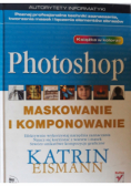 Photoshop Maskowanie i komponowanie