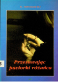 Przesuwając paciorki różańca