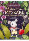O dzielnym Myszaku spod Mądrego Drzewa