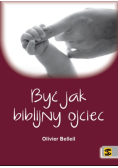 Być jak biblijny ojciec