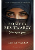 Kobiety bez twarzy. Pierwszy szok