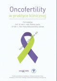 Oncofertility w praktyce klinicznej
