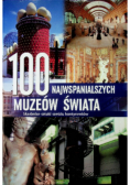 100 najwspanialszych muzeów świata