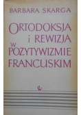 Ortodoksja i rewizja w pozytywizmie francuskim