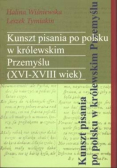 Kunszt pisania po polsku w królewskim Przemyślu