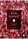 Kim jesteś