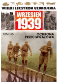 Wielki Leksykon Uzbrojenia Wrzesień 1939 Tom 155 Ochrona przeciwgazowa