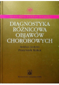 Diagnostyka różnicowa objawów chorobowych