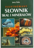 Ilustrowany słownik skał i minerałów