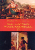 Moralna wyższość wolnej gospodarki