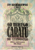 Od białego caratu do czerwonego Tom 3