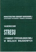 Vademecum stresu pomocy psychologicznej w misjach