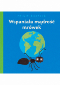 Wspaniała mądrość mrówek