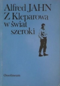 Z Kleparowa w świat szeroki