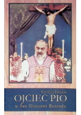Ojciec Pio w San Giovanni Rotondo