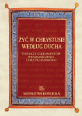 Żyć w Chrystusie według Ducha