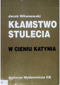 Kłamstwo stulecia. W cieniu Katynia