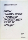 Sztuka Przełomu Stuleci i Pierwszego Dwudziestolecia Wieku XX secesja