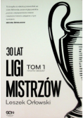 30 lat Ligi Mistrzów. Tom 1