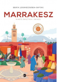 Marrakesz. Miasto świętych i gwiazd