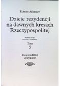 Dzieje rezydencji na dawnych kresach Rzeczypospolitej Tom 5