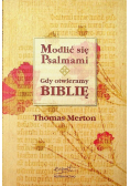 Modlić się Psalmami Gdy otwieramy Biblię