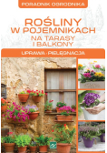 Poradnik ogrodnika. Rośliny w pojemnikach