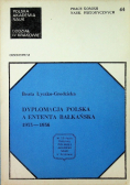 Dyplomacja Polska a Ententa Bałkańska 1933-1936