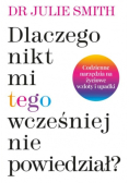 Dlaczego nikt mi tego wcześniej nie powiedział?