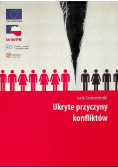 Ukryte przyczyny konfliktów