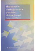 Modelowanie niestacjonarnych procesów ekonomicznych