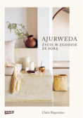 Ajurweda. Życie w zgodzie ze sobą