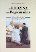 By rodzina była Bogiem silna