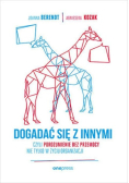Dogadać się z innymi