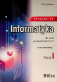 Informatyka dla szkół ponadgimnazjalnych Zakres podstawowy Klasa 1