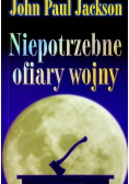 Niepotrzebne ofiary wojny