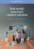 Świat wartości narzeczonych i młodych małżonków badania porównawcze