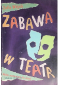 Zabawa w teatr scenariusze dla dzieci Część 2