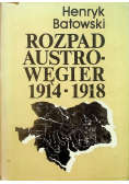 Rozpad Austro  Węgier 1914 - 1918
