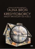 Tajna broń kredytobiorcy kredyt hipoteczny od A do Z