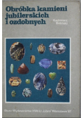 Obróbka kamieni jubilerskich i ozdobnych