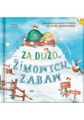 Za dużo zimowych zabaw