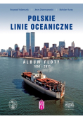 Polskie Linie Oceaniczne Album Floty 1951-2011