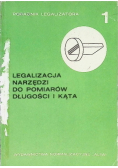 Legalizacja narzędzi do pomiarów długości i kąta
