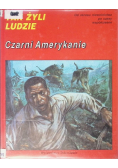 Tak żyli ludzie Czarni Amerykanie