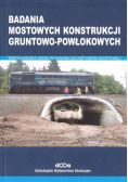 Badania mostowych konstrukcji gruntowo-powłokowych